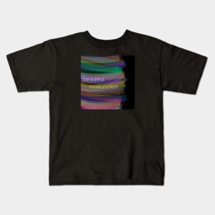 Beautiful Malfunction Kids T-Shirt